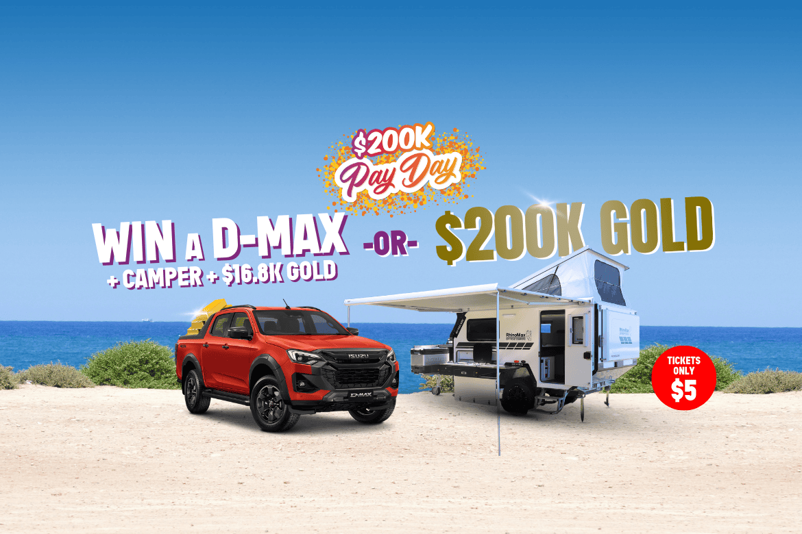 Win $200,000 Gold or a D-Max X-Terrain + Renegade Camper + Gold