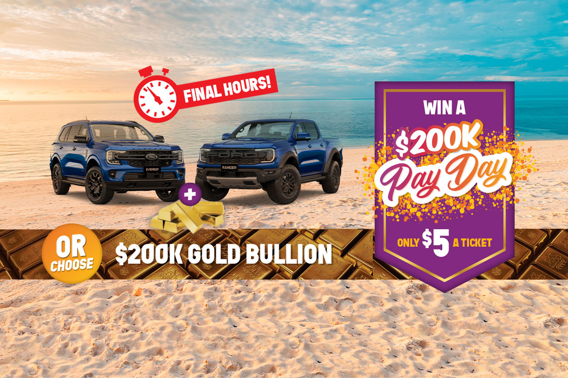Win a $200K Pay Day! A choice between $200,000 gold bullion or Ford Everest + Ford Raptor + Gold Bullion