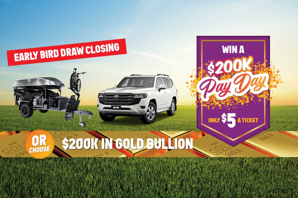 Win a $200K Pay Day! YOU choose between $200,000 in Gold Bullion OR a Toyota LandCruiser GXL Wagon + Trackabout Explorer Camper Package