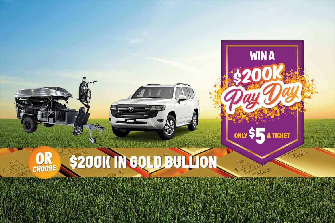 Win a $200K Pay Day! YOU choose between $200,000 in Gold Bullion OR a Toyota LandCruiser GXL Wagon + Trackabout Explorer Camper Package